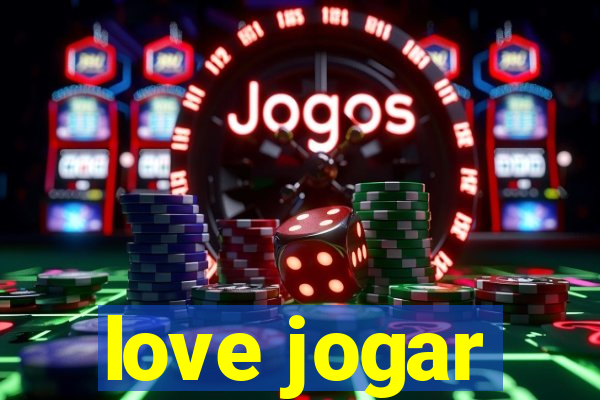 love jogar